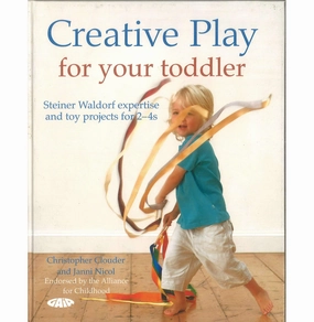 Creative Play for your Toddler  Christopher Clouder & Janni Nicol