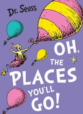 Dr. Seuss - Oh, The Places You'll Go! Children's Book