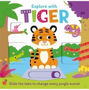 Explore with Tiger (Peekaboo Sliders) [Board book] Igloo Books