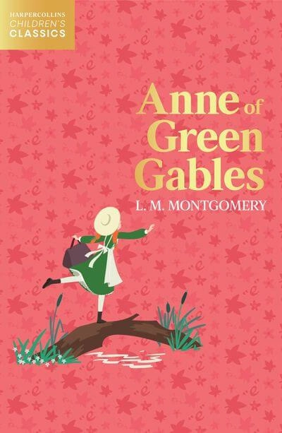 Harper Collins Childrens Classics - Anne of Green Gables Book