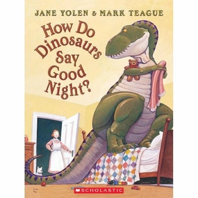 How Do Dinosaurs Say Good Night?