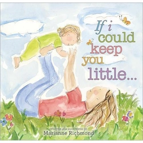 If I Could Keep You Little...