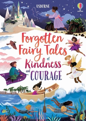 Illustrated StoriesForgotten Fairytales of Kindness and Courage Story Book for ages 7 