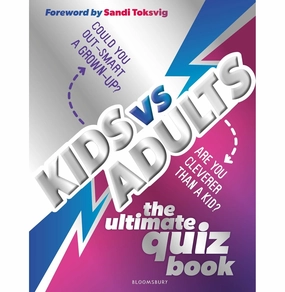 Kids Vs Adults: The Ultimate Family Quiz Book