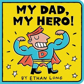 My Dad, My Hero!