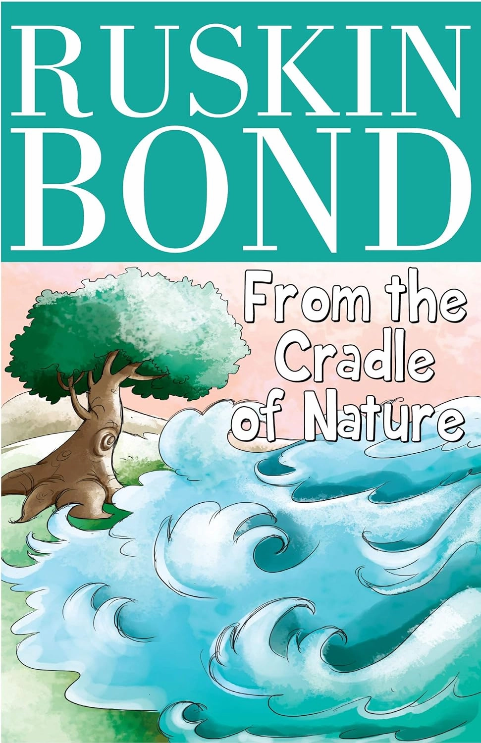 Pegasus Ruskin Bond - From the Cradle of Nature