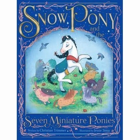 Snow Pony and the Seven Miniature Ponies